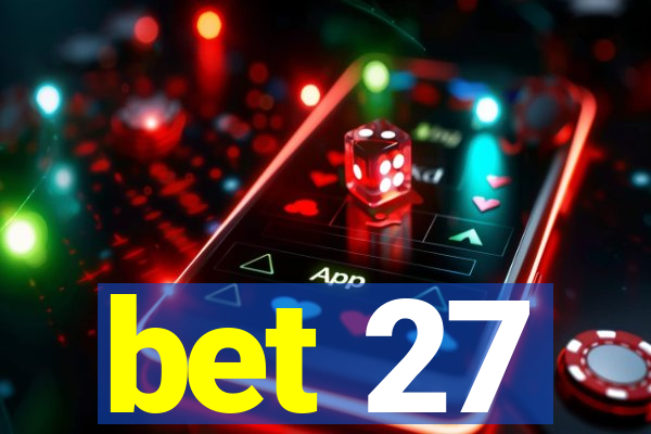 bet 27